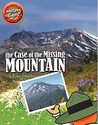 The Case of the Missing Mountain by Kim  Jones