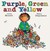 Purple, Green and Yellow (Hardcover)