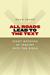 All Roads Lead to the Text: Eight Methods of Inquiry Into the Bible