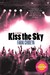 Kiss the Sky: A Novel