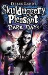 Dark Days (Skulduggery Pleasant, # 4) Dark Days (Skulduggery Pleasant, # 4)