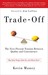 Trade-Off: Why Some Things Catch On, and Others Don't (Paperback)
