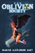 The Oblivion Society by Marcus Alexander Hart The Oblivion Society by Marcus Alexander Hart