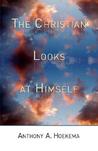 The Christian Looks At Himself The Christian Looks At Himself