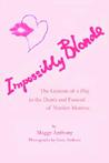 Impossibly Blonde: The Genesis of a Play in the Death and Funeral of Marilyn Monroe Impossibly Blonde: The Genesis of a Play in the Death and Funeral of Marilyn Monroe