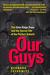 Our Guys: The Glen Ridge Rape and the Secret Life of the Perfect Suburb (Hardcover)