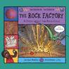 The Rock Factory: A Story About The Rock Cycle (Science Works) (Science Works) The Rock Factory: A Story About The Rock Cycle (Science Works) (Science Works)