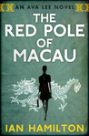 The Red Pole of Macau (Ava Lee, #4)