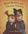 Pearl Barley and Charlie Parsley Pearl Barley and Charlie Parsley