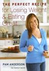 The Perfect Recipe for Losing Weight and Eating Great