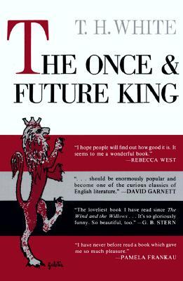 The Once and Future King by T.H. White