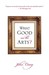 What Good Are the Arts? (Paperback)