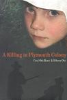 A Killing in Plymouth Colony A Killing in Plymouth Colony
