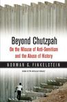 Beyond Chutzpah by Norman G. Finkelstein Beyond Chutzpah by Norman G. Finkelstein