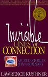 Invisible Lines of Connection: Sacred Stories of the Ordinary