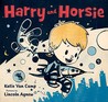 Harry and Horsie by Katie Van Camp Harry and Horsie by Katie Van Camp