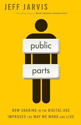 Public Parts by Jeff Jarvis