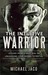 The Intuitive Warrior by Michael Jaco The Intuitive Warrior by Michael Jaco