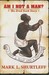 Am I Not a Man?: The Dred S...