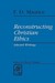 Reconstructing Christian Ethics by Frederick Denison Maurice Reconstructing Christian Ethics by Frederick Denison Maurice