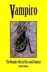 Vampiro: Vampire Bat In Fact & Fantasy