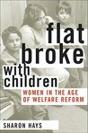 Flat Broke with Children by Sharon Hays Flat Broke with Children by Sharon Hays
