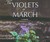 The Violets of March (Audio CD)