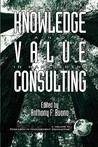 Developing Knowledge and Value in Management Consulting (PB)