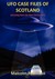 UFO Case Files of Scotland (Amazing Real Life Alien Encounters)