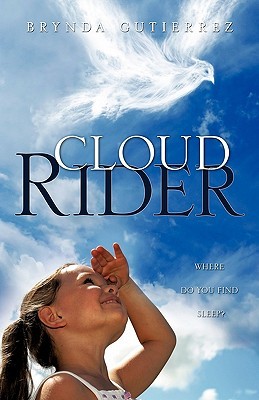 Cloud Rider Brynda Gutierrez Cloud Rider Brynda Gutierrez