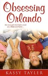 Obsessing Orlando Obsessing Orlando