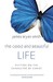 The Good and Beautiful Life: Putting on the Character of Christ (Paperback)