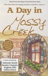 A Day in Mossy Creek (Mossy Creek, #5) A Day in Mossy Creek (Mossy Creek, #5)