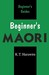 Beginner's Maori (Beginner's (Foreign Language))