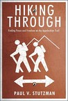 Hiking Through by Paul V. Stutzman