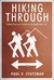 Hiking Through by Paul V. Stutzman Hiking Through by Paul V. Stutzman