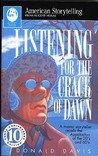 Listening for the Crack of Dawn Listening for the Crack of Dawn