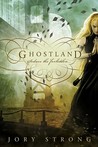 Ghostland (Ghostland World, #1)