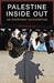 Palestine Inside Out by Saree Makdisi Palestine Inside Out by Saree Makdisi