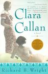 Clara Callan by Richard B. Wright Clara Callan by Richard B. Wright