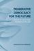 Deliberative Democracy for the Future: The Case of Nuclear Waste Management in Canada (Paperback)