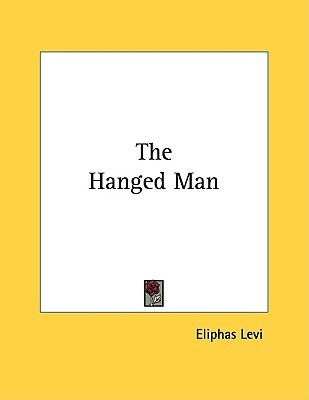 The Hanged Man Éliphas Lévi The Hanged Man Éliphas Lévi