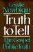 Truth to Tell: The Gospel a...
