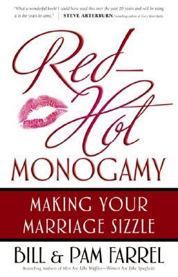 Red-Hot Monogamy: Making Your Marriage Sizzle