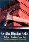 Revolting Librarians Redux by Katia Roberto Revolting Librarians Redux by Katia Roberto