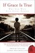 If Grace Is True: Why God Will Save Every Person (Paperback)