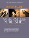 Writer's Market Guide To Getting Published (Writers Market)