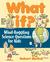 What If: Mind-Boggling Scie...