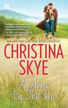 A Home By The Sea by Christina Skye