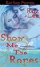 Show Me The Ropes (Lothario...